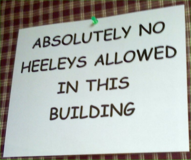 No Heeleys Allowed